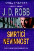 Kniha: Smrtící nevinnost - Nora Roberts píšícií pod jménem J.D. Robb - J. D. Robb