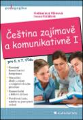 Kniha: Čeština zajímavě a komunikativně I. - pro 6. a 7. třídu - Květoslava Klímová; Ivana Kolářová