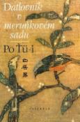 Kniha: Datlovník v meruňkovém sadu - Po Ťü-i