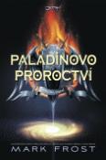 Kniha: Paladinovo proroctví: Probuzení - Mark Frost