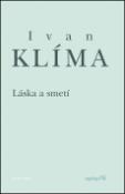 Kniha: Láska a smetí - Spisy VI. - Ivan Klíma