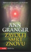 Kniha: Zavolej smrt znovu - Ann Granger