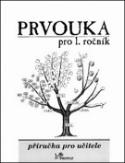 Kniha: Prvouka pro 1. ročník - Příručka pro učitele - Věra Černíková; Jarmila Drápalová