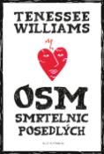 Kniha: Osm smrtelnic posedlých - Tennessee Williams