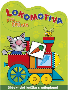 Kniha: Lokomotiva pro tříleté - Didaktická knížka s nálepkami