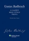 Kniha: O napětí mezi účely práva - Gustav Radbruch