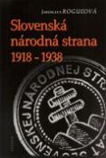 Kniha: Slovenská národná strana 1918 - 1938 - Jaroslava Roguľová