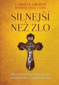 Kniha: Silnejší než zlo - Ako rozpoznávať zlého ducha, premáhať ho a vyhýbať sa mu - Gabriele Amorth