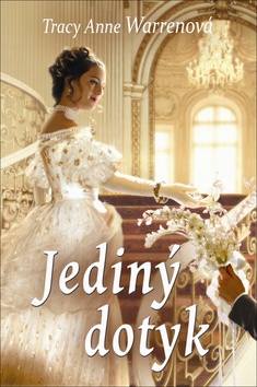 Kniha: Jediný dotyk - 2 - Tracy Anne Warrenová