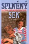 Kniha: Splněný sen - Irena Brandejsová