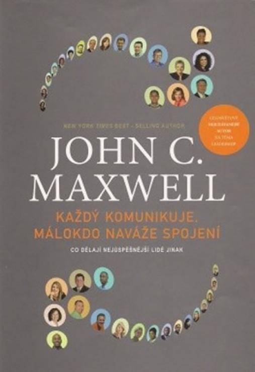 Kniha: Každý komunikuje, málokdo naváže spojení - John C. Maxwell