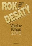 Kniha: Rok desátý - Projevy, články, eseje - Václav Klaus