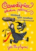 Kniha: Čarodějnice školou povinné Mildred opět zasahuje - Jill Murphy