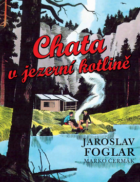 Kniha: Chata v jezerní kotlině - Jaroslav Foglar