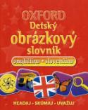 Kniha: Oxford Detský obrázkový slovník - angličtina slovenčina - Kolektív