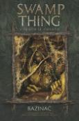 Kniha: Bažináč Swamp Thing 5 - V prach se obrátíš - Alan Moore