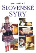 Kniha: Slovenské syry - Ján Selecký