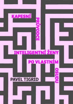 Kniha: Kapesní průvodce inteligentní ženy po vlastním osudu - Pavel Tigrid