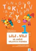 Kniha: Lili a Vili ve světě velkých písmen - Učebnice českého jazyka pro 1. ročník ZŠ (genetická metoda); 1. díl - Zuzana Maňourová; Dita Nastoupilová