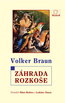 Kniha: Záhrada rozkoše - Volker Braun