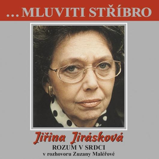 Kniha: Jiřina Jirásková - Rozum v srdci - CD - Jiřina Jirásková