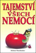 Kniha: Tajemství všech nemocí - Helmut Wandmaker