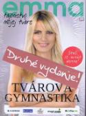 Kniha: Emma - Tvárová gymnastika SET ( kniha, DVD) - Tajomstvo mojej tváre - Druhé vydanie - Emma Tekelyová