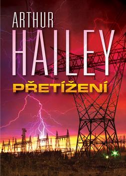 Kniha: Přetížení - Arthur Hailey