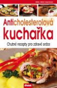 Kniha: Anticholesterová kuchařka - chutné recepty pro zdravé srdce - Miloš Velemínský