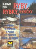 Kniha: Ryby, rybky, rybičky - Příhody a vyprávění o rybách a o rybářích nejen z TV pořadu - Eduard Studnička, Slavomír Pavle