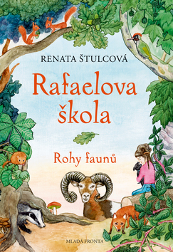 Kniha: Rafaelova škola - Rohy faunů - Renata Štulcová