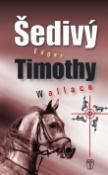 Kniha: Šedivý Timothy - Edgar Wallace