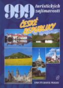 Kniha: 999 turistických zajímavostí České republiky - Petr David, Vladimír Soukup