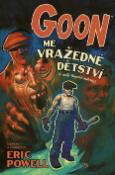 Kniha: Goon 2: Mé vražedné dětství - Eric Powel