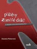 Kniha: Příběhy zraněné duše - Z deníku psychoterapeutky - Zuzana Peterová