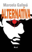 Kniha: Alternatíva - Marcela Gaľová