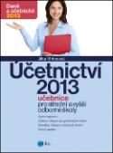 Kniha: Účetnictví 2013 - Učebnice pro střední a vyšší odborné školy - Jitka Mrkosová