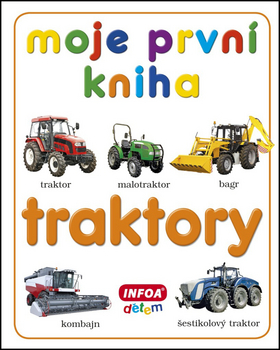 Kniha: Moje první kniha Traktory