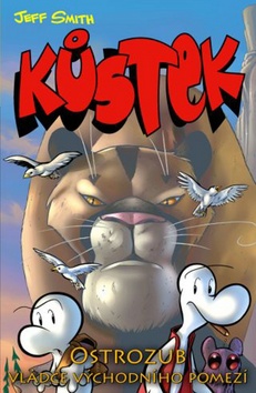 Kniha: Kůstek Ostrozub, vládce východního pomezí - Jeff Smith