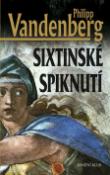 Kniha: Sixtinské spiknutí - Philipp Vandenberg