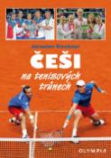 Kniha: Češi na tenisových trůnech - Jaroslav Kirchner