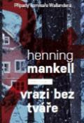 Kniha: Vrazi bez tváře - Henning Mankell
