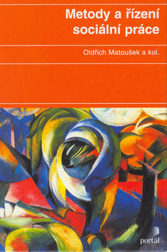 Kniha: Metody a řízení sociální práce - Jan Bednář, Oldřich Matoušek