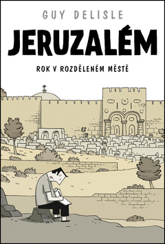 Kniha: Jeruzalém - Guy Delisle