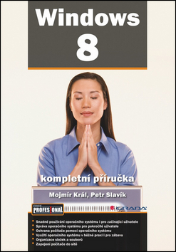 Kniha: Windows 8 - Kompletní příručka - Mojmír Král
