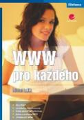 Kniha: WWW pro každého - Michal Lalík