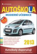 Kniha: Autoškola 2013 - Moderní učebnice - Pavel Faus
