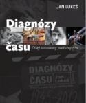 Kniha: Diagnózy času - Český a slovenský poválečný film - Jan Lukeš