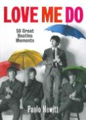 Kniha: Love Me Do - 50 největších milníků kariéry Beatles - Paolo Hewitt