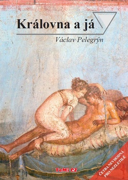 Kniha: Královna a já - Václav Pelegrýn